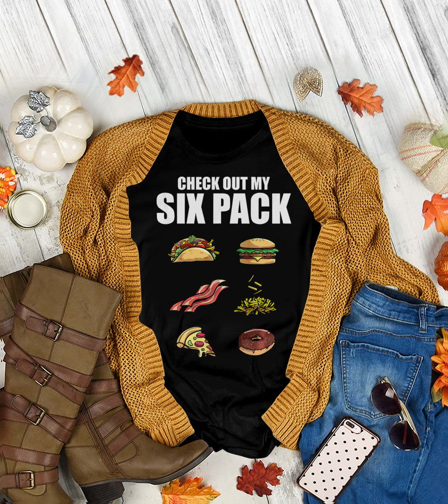 Check Out My Six Pack Taco Burger Bacon Fries Pizza Donut T-Shirt