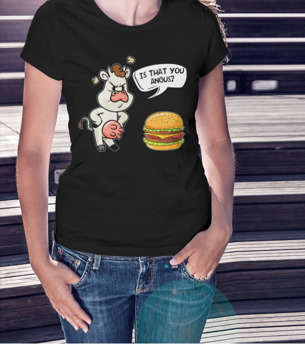 Barbecue Hamburger Is That You Angus Funny Cow Beef T-Shirt