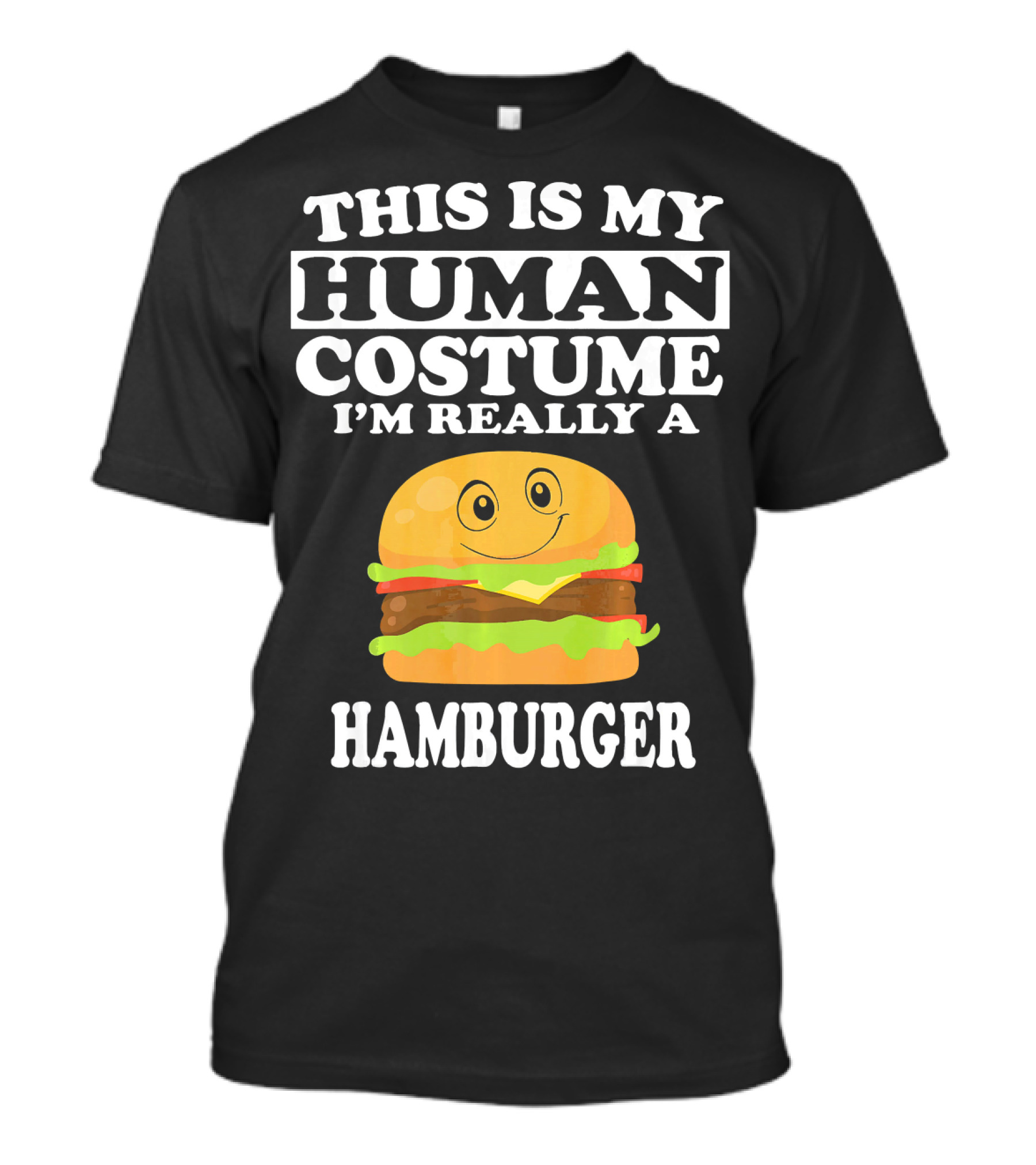 THIS IS MY HUMAN COSTUME I'M REALLY A HAMBURGER T-Shirt