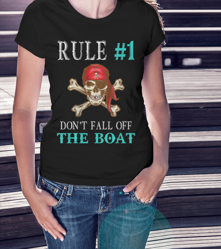 Rule #1 Don't Fall Off The Boat Funny Pirate Tampa Gasparilla Cros T-Shirt
