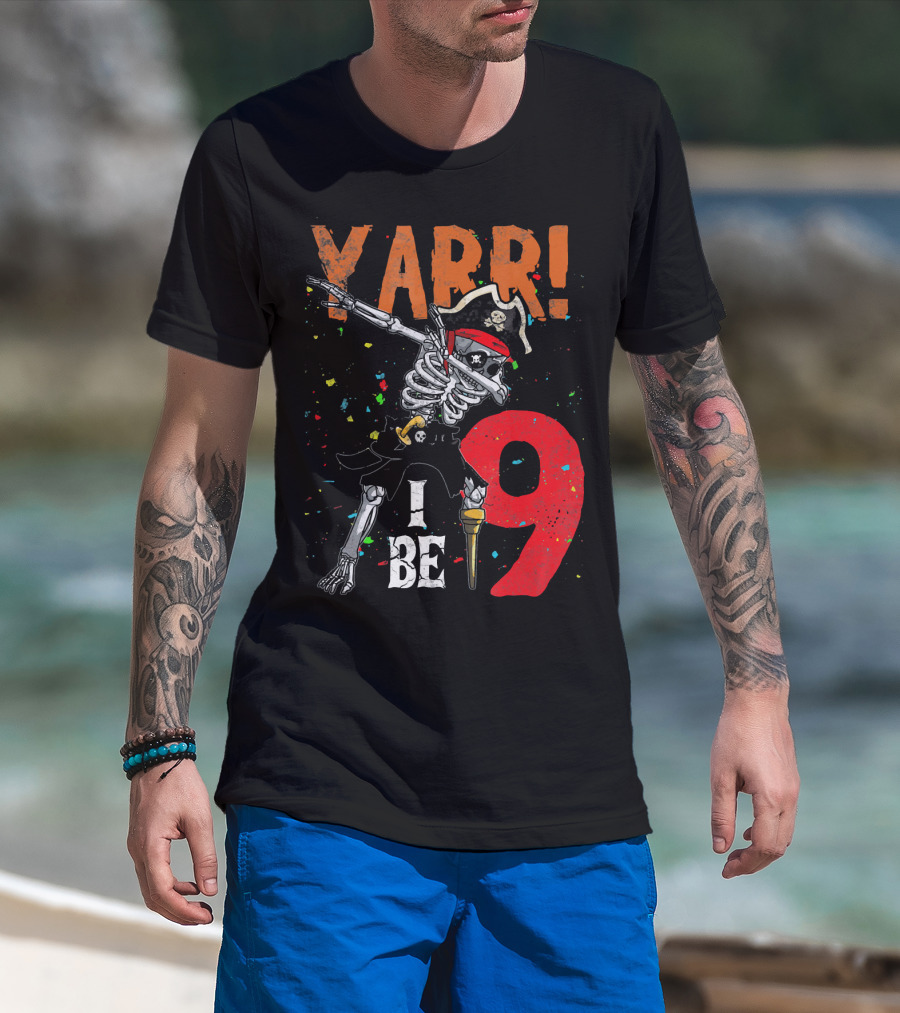 Yarr Dabbing Skeleton Pirate I Be 9 T-Shirt