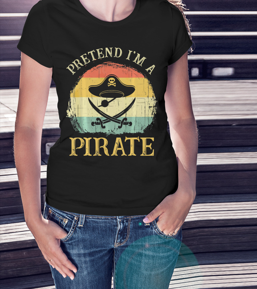 Pretend I'm A Pirate Skull Hat Crossbones Retro Costume T-Shirt