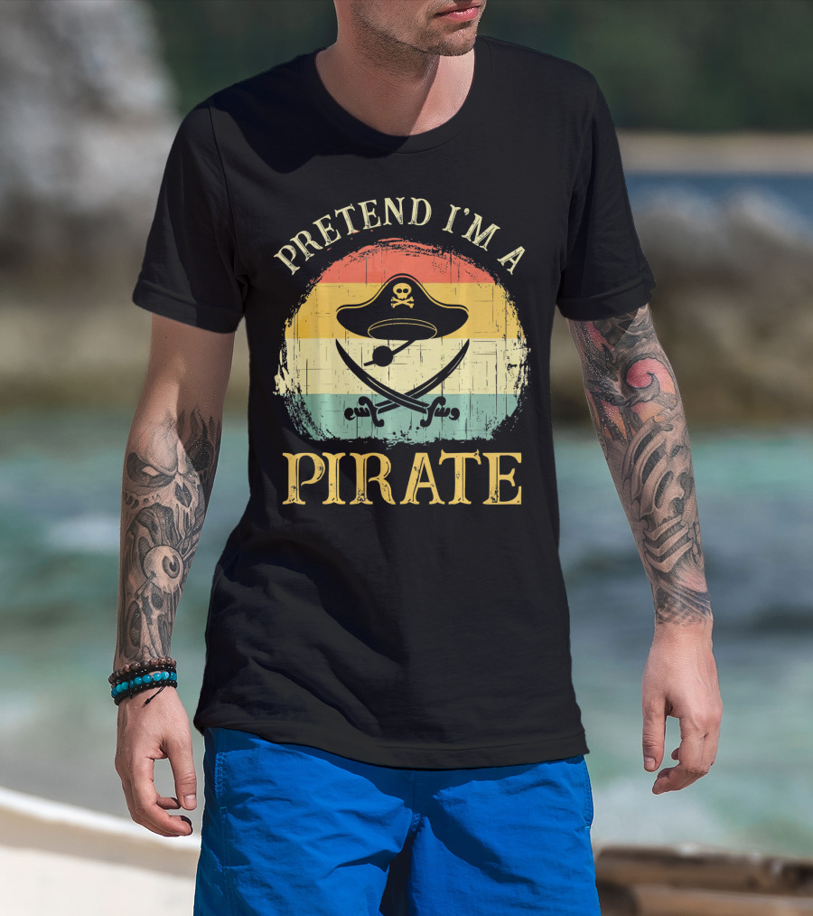 Pretend I'm A Pirate Skull Hat Crossbones Retro Costume T-Shirt