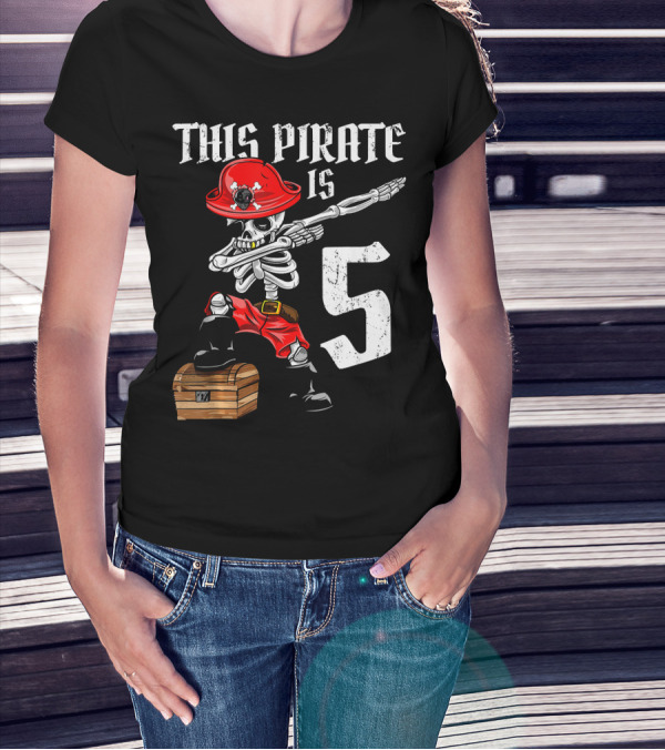 This Pirate Is 5 Dabbing Skeleton Pirate With Red Hat And Treasure Chest T-Shirt