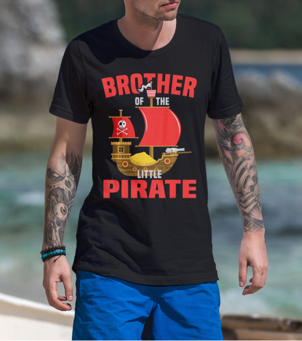 BROTHER OF THE LITTLE PIRATE T-Shirt
