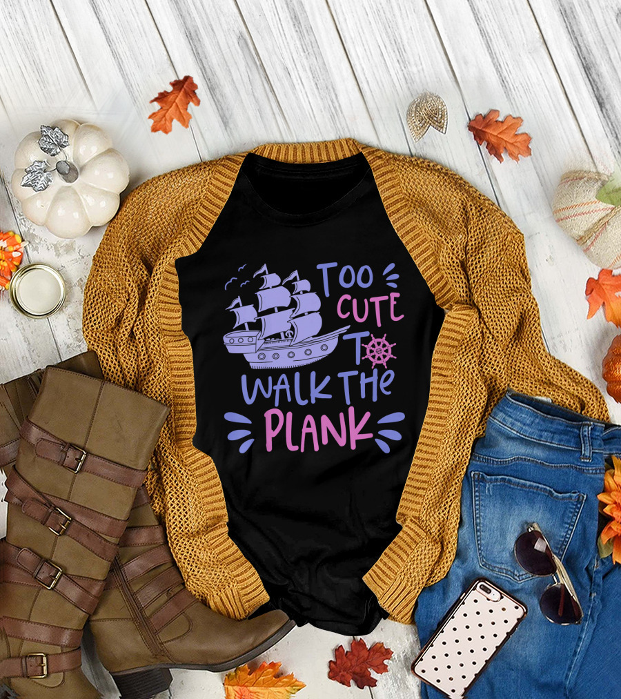 Too Cute to Walk the Plank Kids Pirate Party T-Shirt
