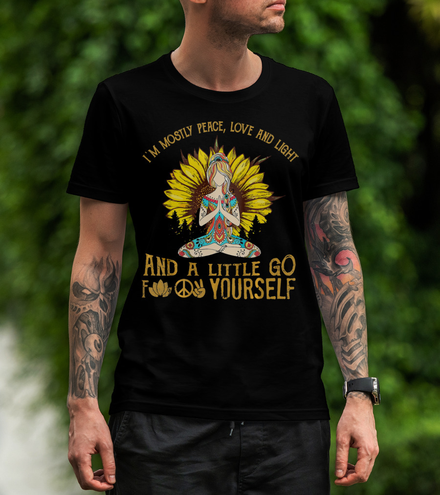 I'm Mostly Peace Love And Light Sunflower Retro Meditation Go Yourself T-Shirt