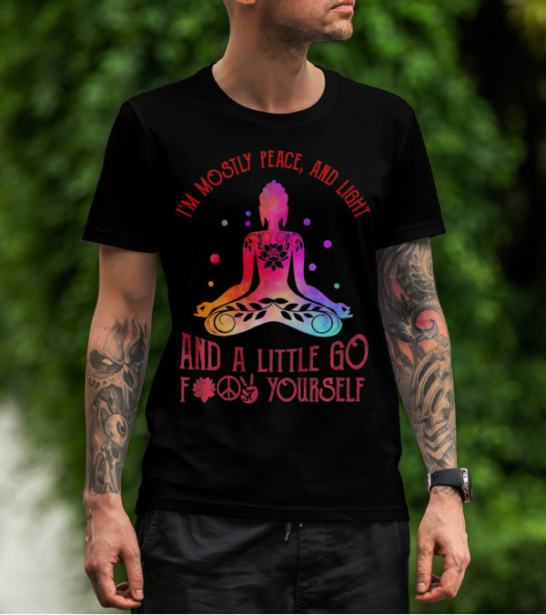 I'm Mostly Peace Love Light Yoga And A Little Go F Yourself Vintage T-Shirt