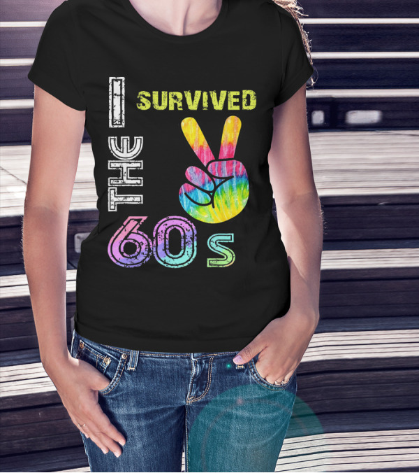 I Survived The 60s Tie-Dye Peace Sign T-Shirt