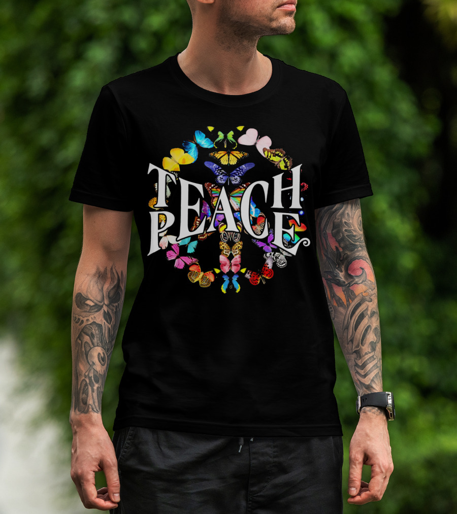 Teach Peace Colorful Butterfly Peace Sign T-Shirt