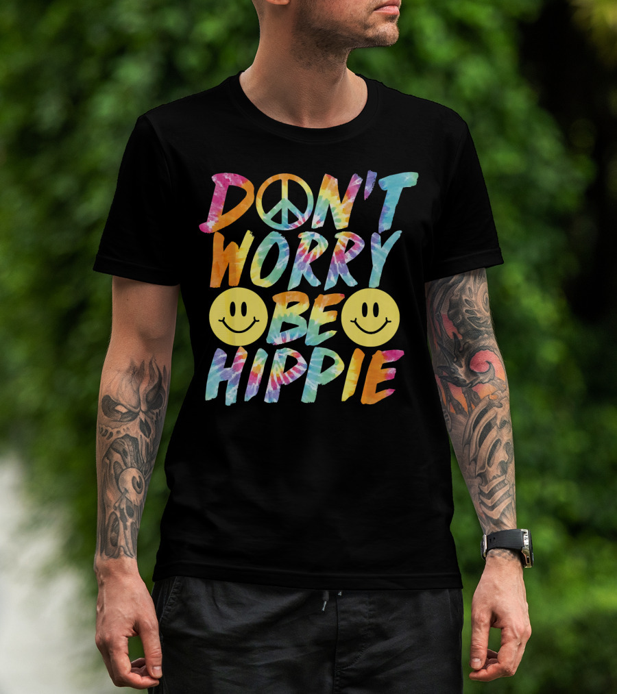 Don't Worry Be Hippie Tie Dye Style Peace Symbol Smiley Face T-Shirt