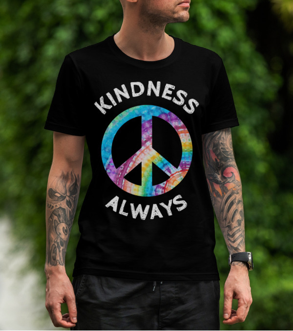 KINDNESS ALWAYS TIE DYE PEACE SIGN T-Shirt