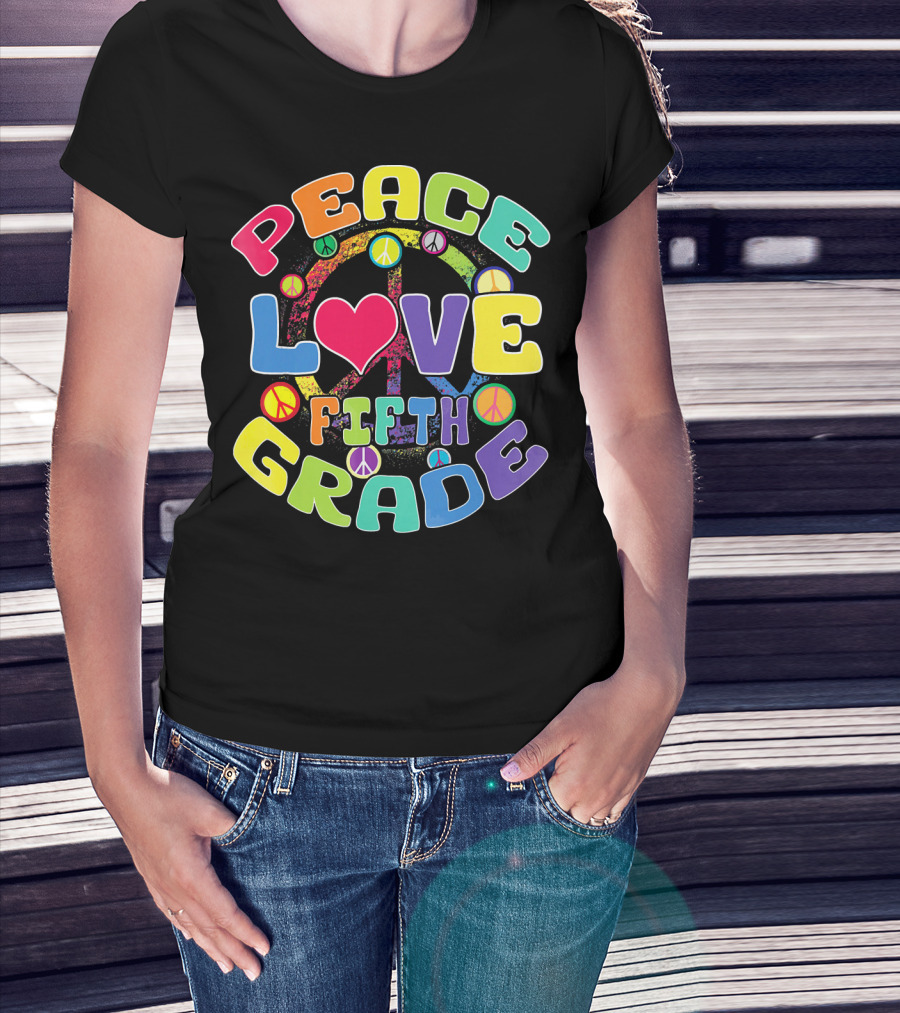 Peace Love Fifth Grade Back To School T-Shirt