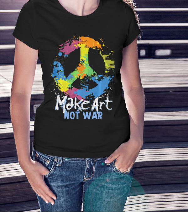 Make Art Not War Peace Symbol Colorful Splatter T-Shirt