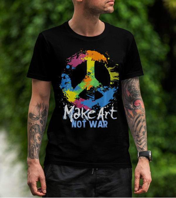Make Art Not War Peace Symbol Colorful Splatter T-Shirt
