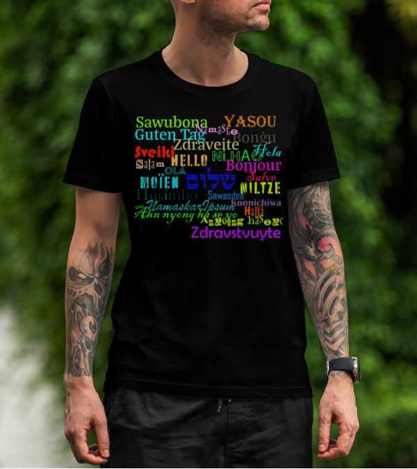 Hello Hola Bonjour Namaste Konnichiwa Sawubona Greetings Multilingual Collection T-Shirt