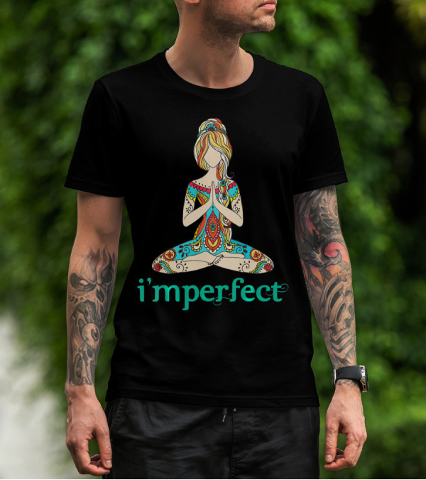 I'm Perfect Peace Yoga Tattoo Imperfect T-Shirt