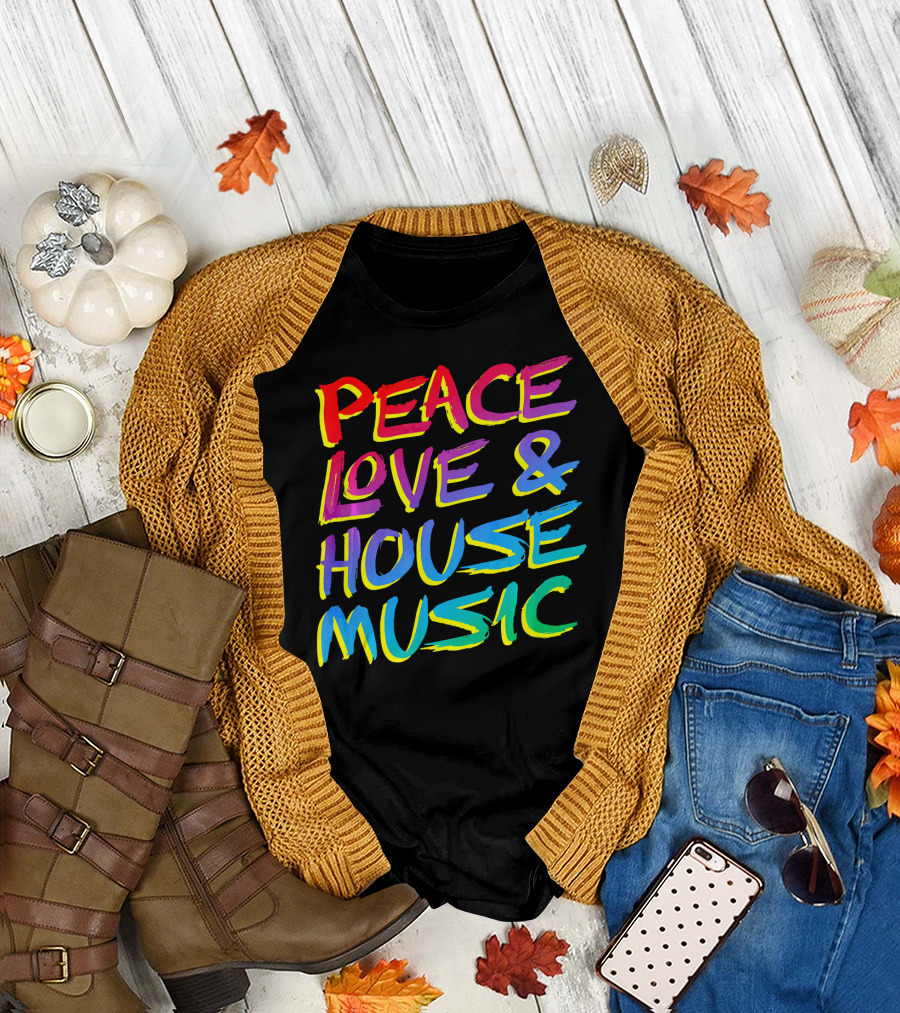 Peace Love and House Music EDM Vibrant T-Shirt