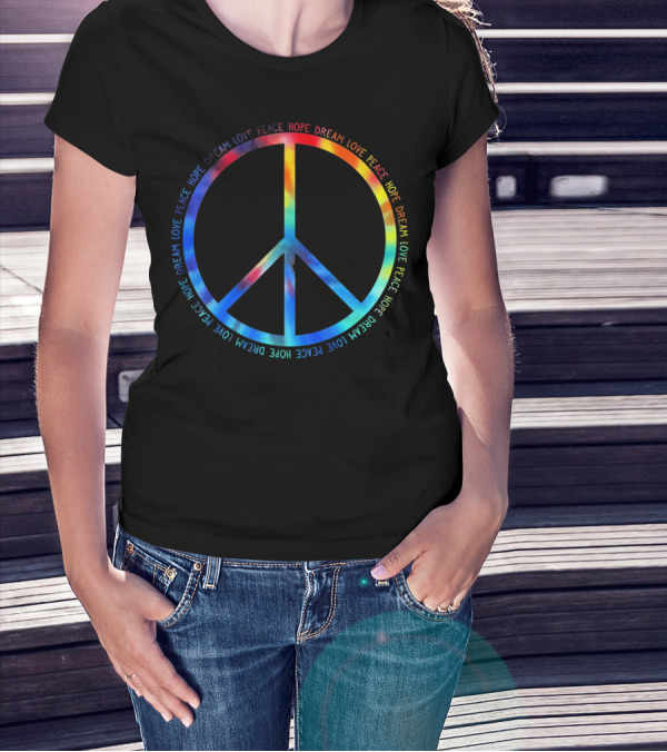 Peace Love Hope Dream Tie Dye T-Shirt
