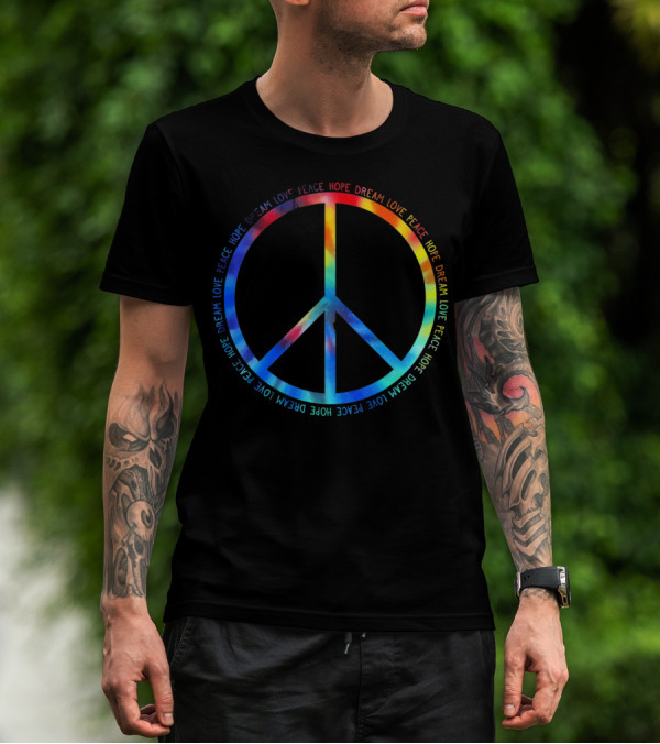 Peace Love Hope Dream Tie Dye T-Shirt