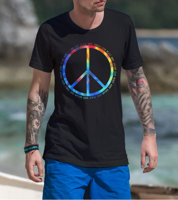 Peace Love Hope Dream Tie Dye T-Shirt
