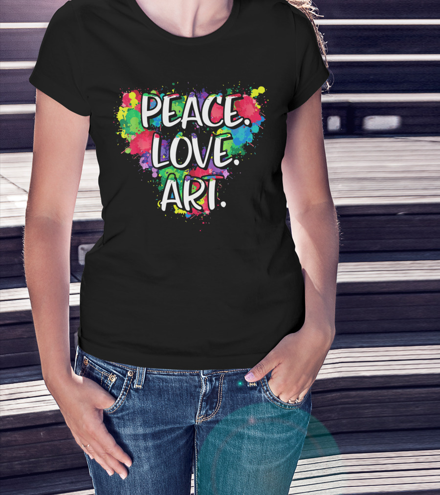 Peace Love Art Colorful Splatter T-Shirt