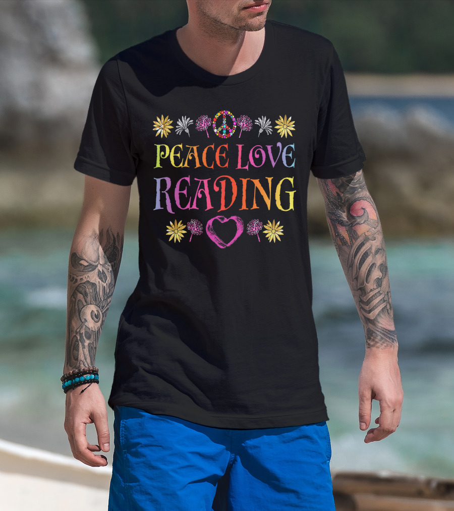 Peace Love Reading Book Lovers Colorful Flowers Peace Sign Heart T-Shirt