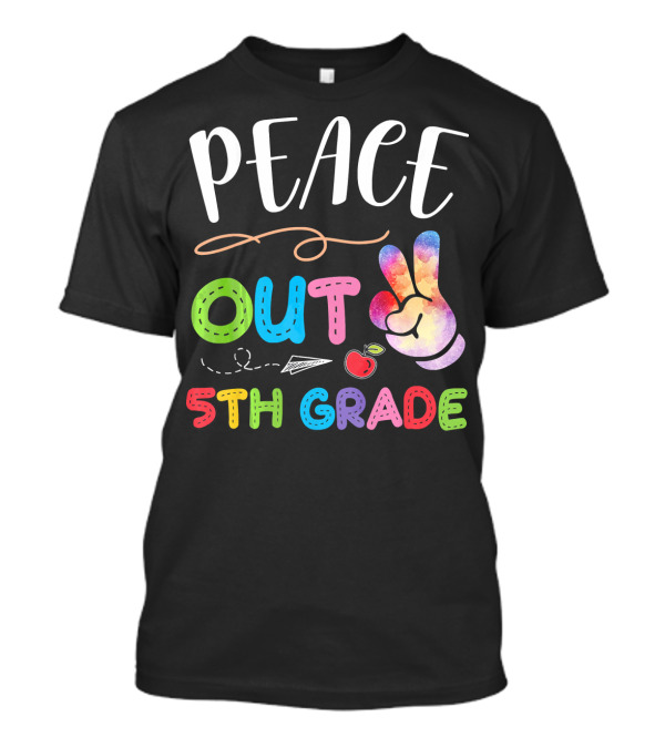 Peace Out 5th Grade Graduation Colorful Peace Sign And Paper Airplane With Apple T-Shirt