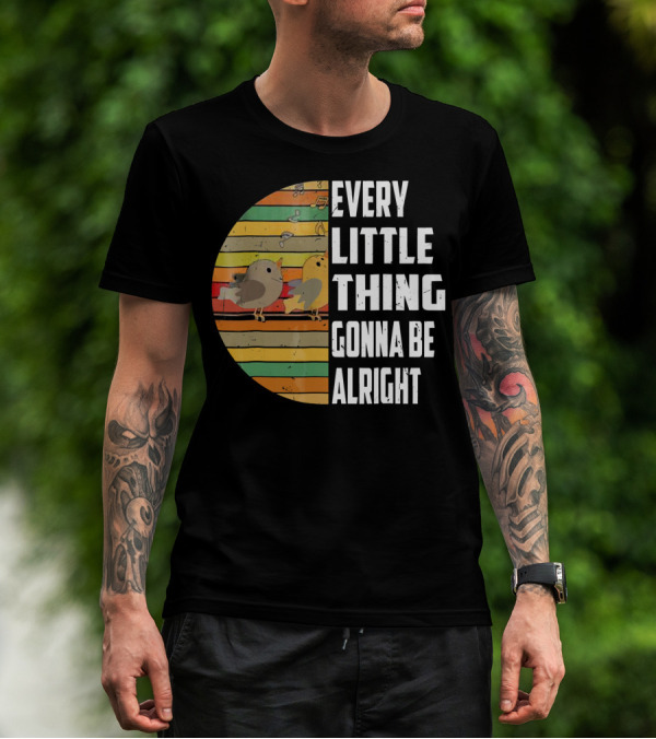 Every Little Thing Gonna Be Alright Hippie Stripes Birds T-Shirt