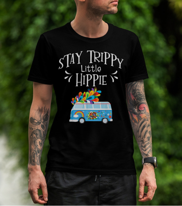 Stay Trippy Little Hippie Peace Van Rainbow Flower Power T-Shirt