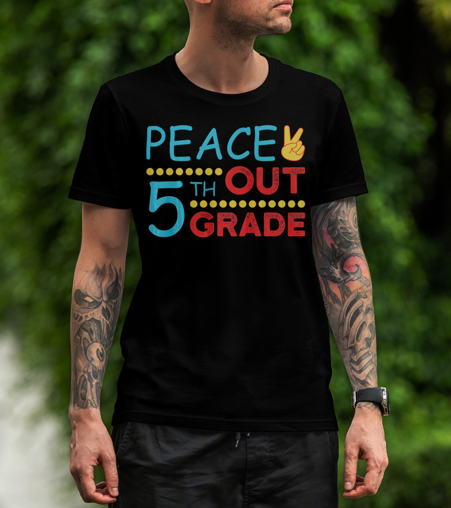 Peace Out 5th Grade Last Day Of School T-Shirt