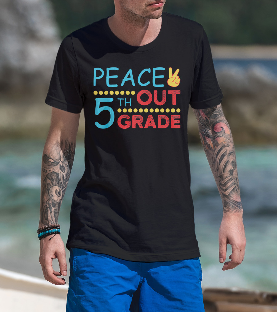 Peace Out 5th Grade Last Day Of School T-Shirt
