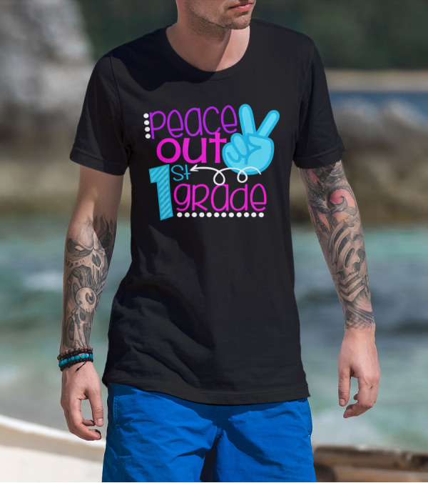 Peace Out 1st Grade First Day Of School T-Shirt