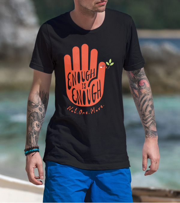 Enough Is Enough Not One More Wear Orange End Gun Violence Dove T-Shirt