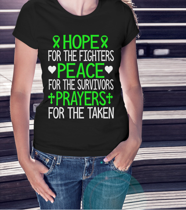 HOPE FOR THE FIGHTERS PEACE FOR THE SURVIVORS PRAYERS FOR THE TAKEN T-Shirt