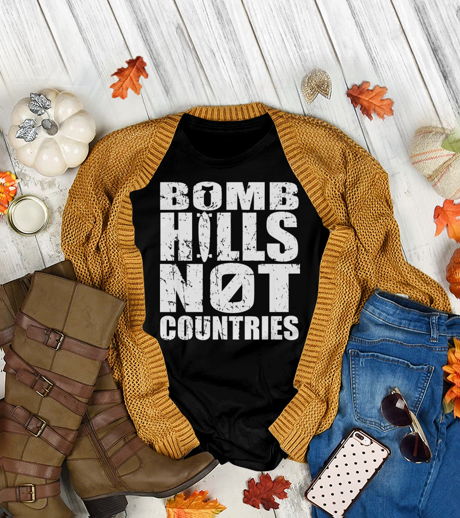 Bomb Hills Not Countries Longboarding Peace T-Shirt