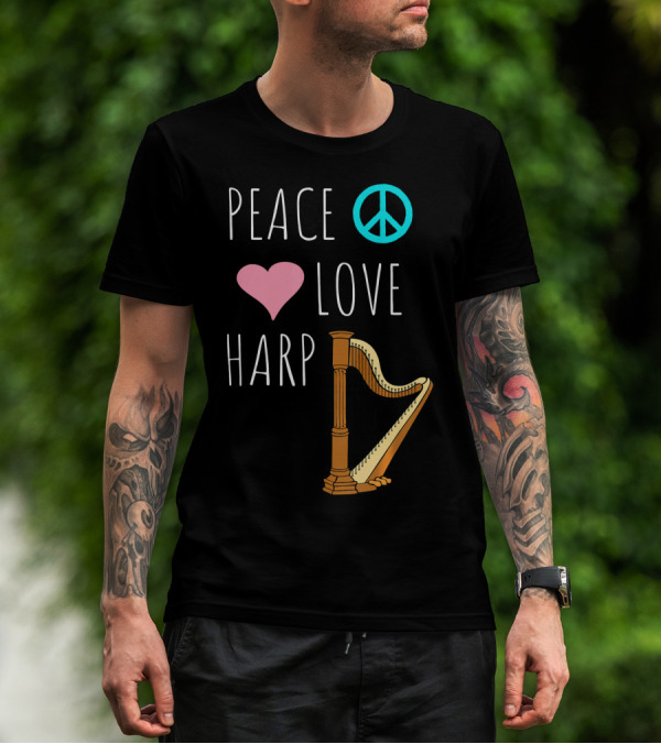 Peace Love Harp Player Musician Harpist T-Shirt