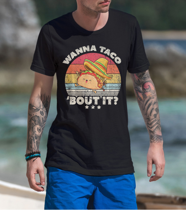 Wanna Taco 'Bout It? Funny Taco T-Shirt