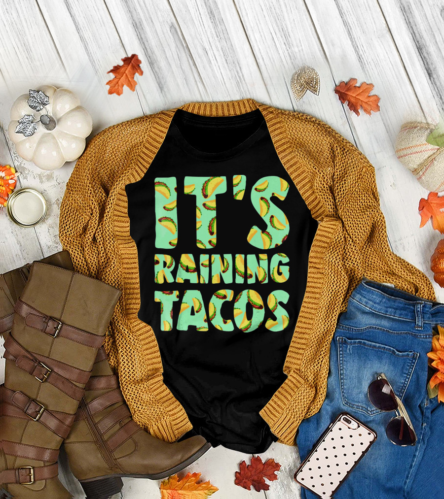 It's Raining Tacos Funny Taco Lovers T-Shirt