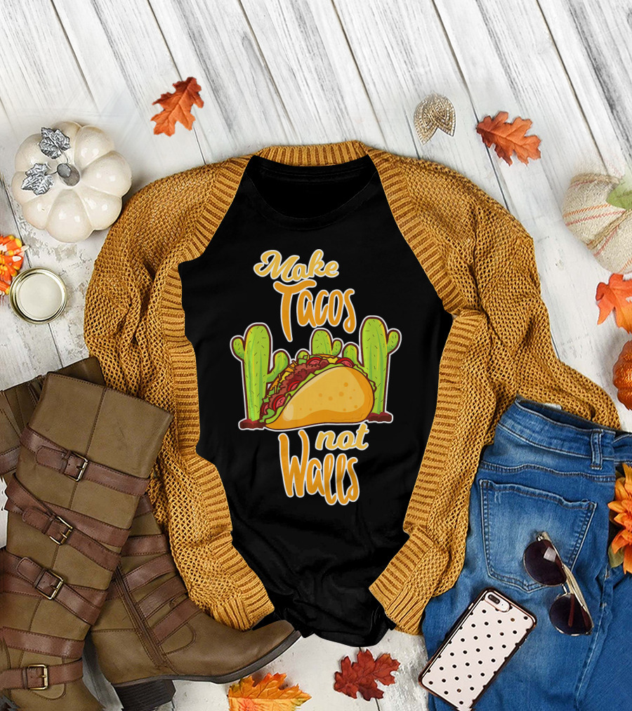 Make Tacos Not Walls Cactus Taco T-Shirt