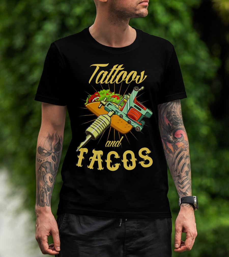 Tattoos And Tacos With Ink And Taco T-Shirt