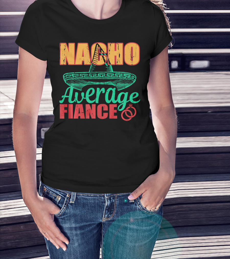 Nacho Average Fiance Sombrero Wedding Rings T-Shirt