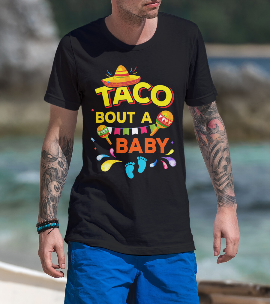 Cinco De Mayo Taco Bout A Baby Boy Pregnan Sombrero Maracas Festive Banner Footprints T-Shirt
