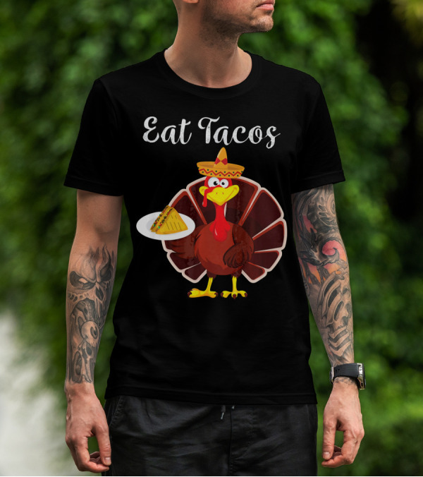 Turkey Eat Tacos Funny Mexican Sombrero T-Shirt