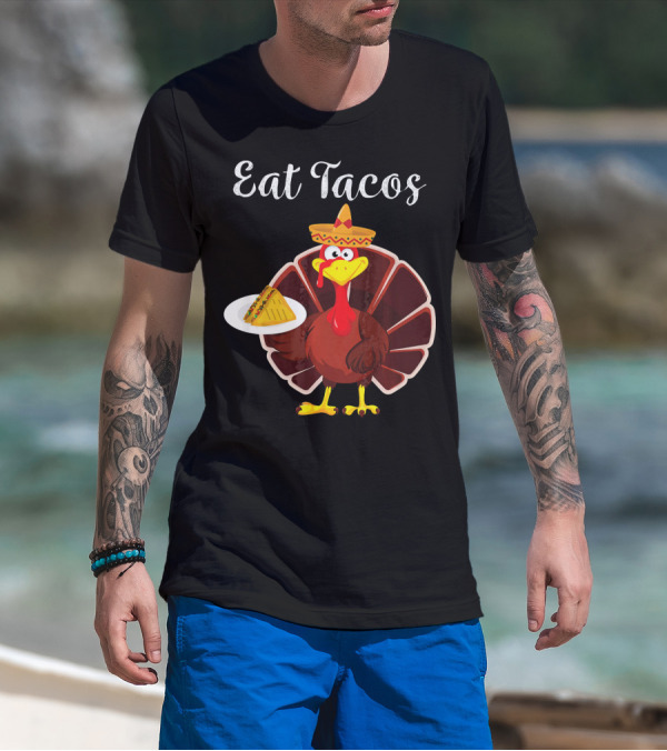 Turkey Eat Tacos Funny Mexican Sombrero T-Shirt