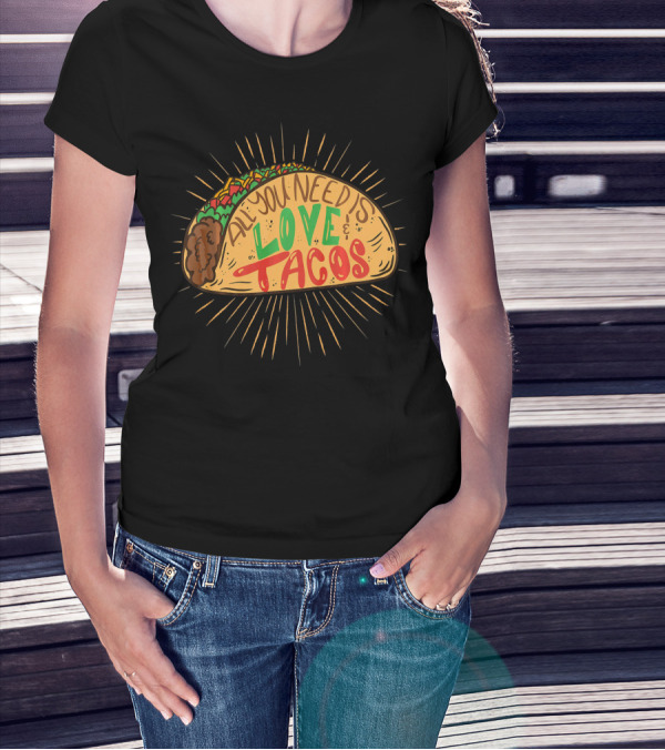 All You Need Is Love And Tacos Hand Drawn Vintage Taco T-Shirt
