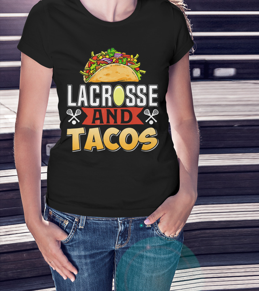 Lacrosse And Tacos Fun Taco Day T-Shirt