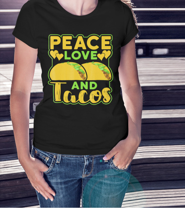 Peace Love And Tacos With Heart Symbols And Colorful Taco T-Shirt