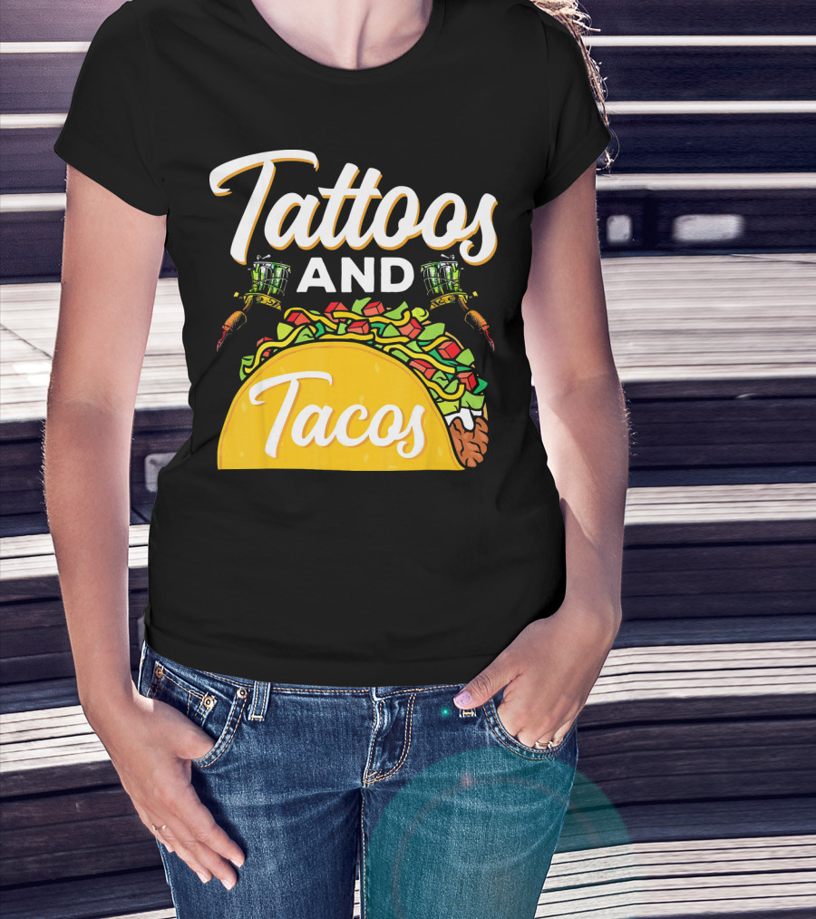 Tattoos And Tacos Ink And Mexican Cuisine Fusion T-Shirt