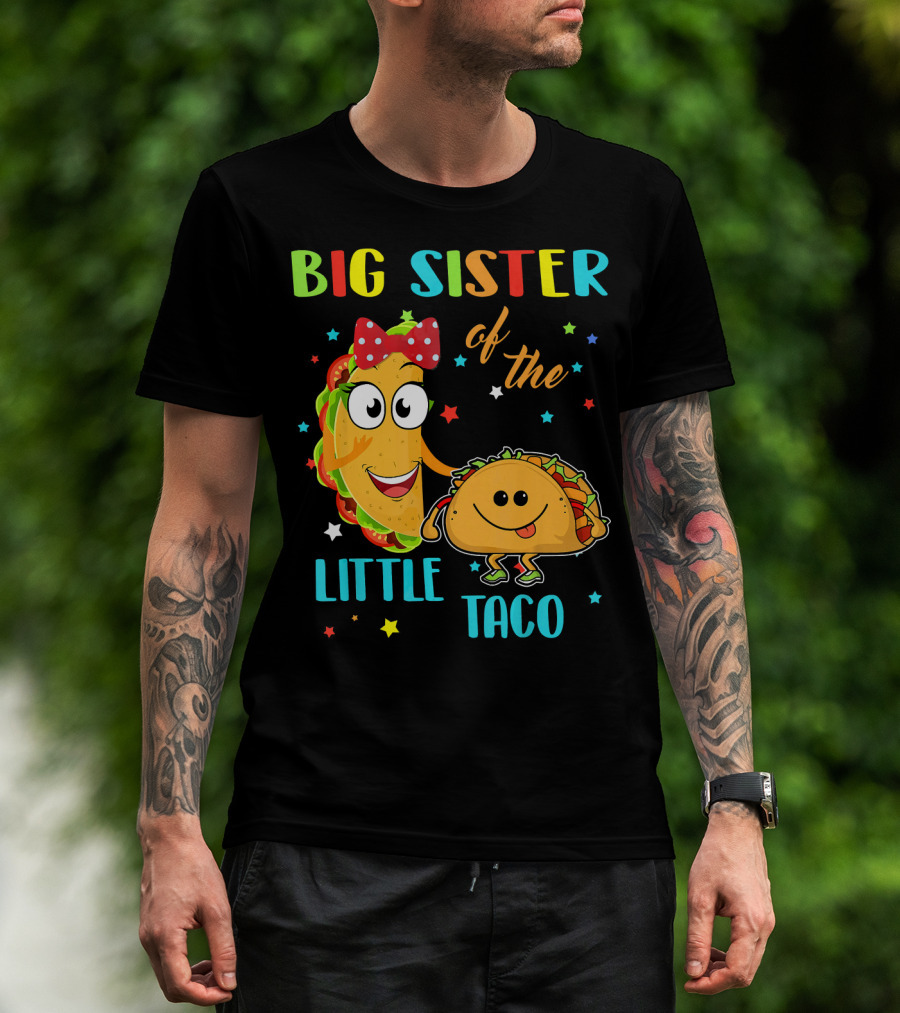Big Sister Of The Little Taco With Smiling Tacos And Stars T-Shirt